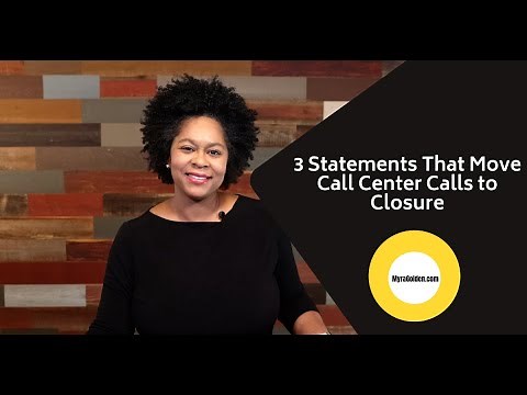 3 Statements That Move Call Center Calls to Closure