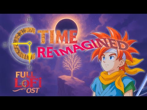 CHRONO TRIGGER LoFi - FULL LoFi OST | 3 hrs | #lofi #chronotrigger