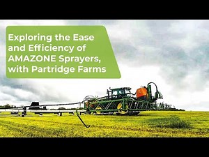 Exploring the Ease and Efficiency of AMAZONE Sprayers, with Partridge Farms