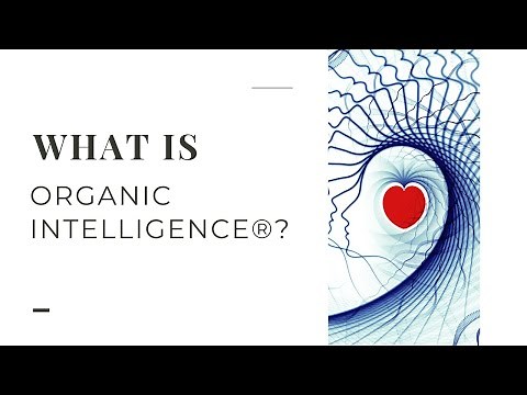 What is Organic Intelligence®?