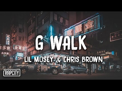 Lil Mosey, Chris Brown - G Walk (Lyrics)
