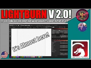 🐦‍🔥 Lightburn V 2.0 features and functions!