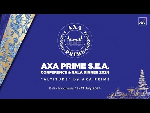AXA PRIME S.E.A. CONFERENCE & GALA DINNER 2024 "ALTITUDE" by AXA PRIME - Day01