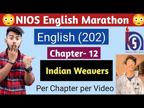 CHAPTER 12 - INDIAN WEAVERS | NIOS ENGLISH 202 | NIOS ENGLISH CLASS 10 | STUDY WITH ARIHANT