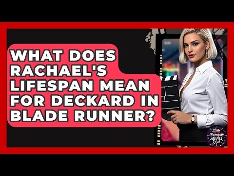 What Does Rachael's Lifespan Mean For Deckard In Blade Runner? - Famous Movies Club