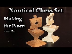Nautical Chess Set: Making the Pawn