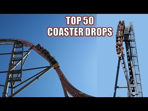 Top 50 Roller Coaster Drops in the World