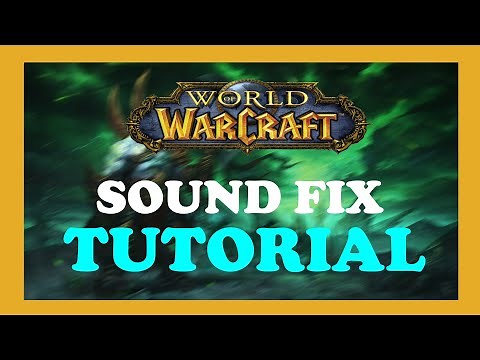 World of Warcraft - Fix Sound - TUTORIAL | 2022
