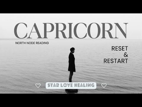 Reset and Restart - North Node in Capricorn Reading