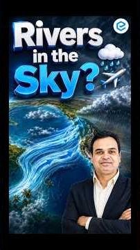 Rivers in the Sky? 🤯 Atmospheric Rivers Case Study for UPSC Geography Optional | Ajay Sir
