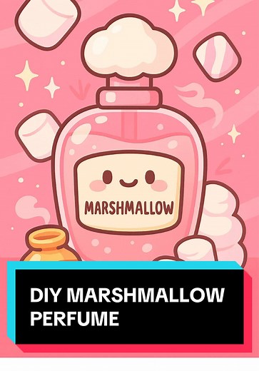 Create Your Own Marshmallow Scented Perfume
