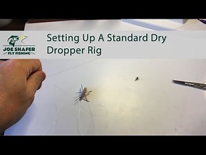 Setting Up A Standard Dry Dropper Rig