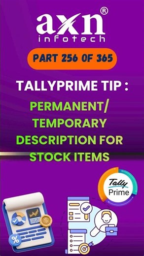 Permanent/Temporary Description for Stock Items 📦 | Day 256 of 365 Days Tally Tips
