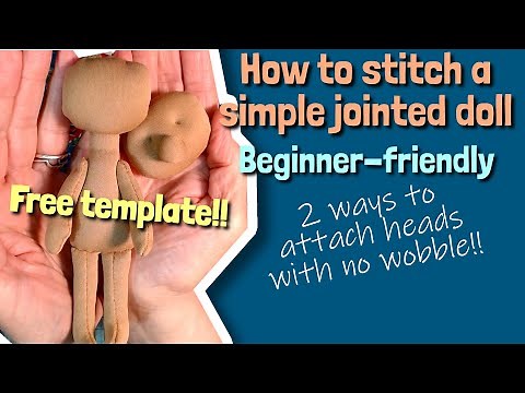 How to make a simple jointed fabric doll || With free template!