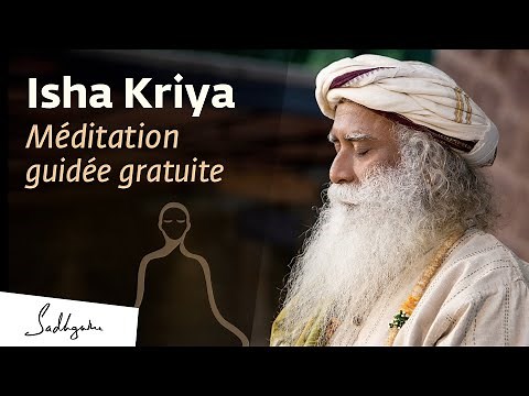 Méditation Guidée Puissante : Isha Kriya I Sadhguru Français