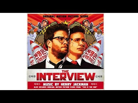 The Interview FULL SOUNDTRACK OST - By Henry Jackman Official