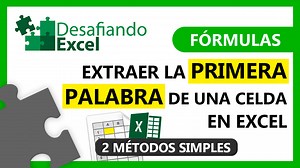 Extraer la primera palabra de una celda en Excel | Desafiando Excel