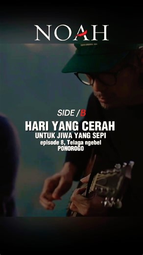 NOAH - SIDE/B Episode 8, Hari yang cerah untuk jiwa yang sepi | Telaga ngebel PONOROGO #shorts