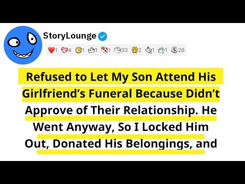 Refused to Let My Son Attend His Girlfriend’s Funeral Because I Didn’t Approve of Their Relationship