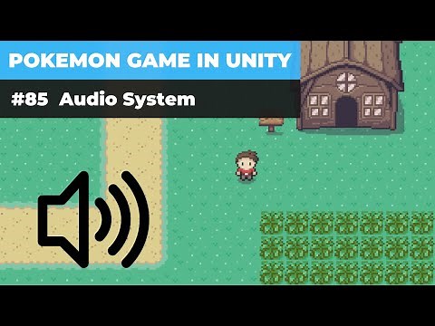 Make A Game Like Pokemon in Unity | #85 - Audio System - Adding Music