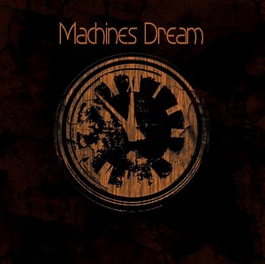 Machines Dream - Machines Dream