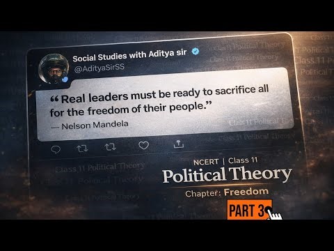 Class 11th NCERT Political Theory Chapter Freedom Part 3/3