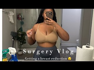I’m Getting a Breast Reduction | Surgery Prep, Recovery & Vlog