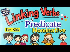 ( Grammar) Fun with Linking Verbs and Predicate Nominative