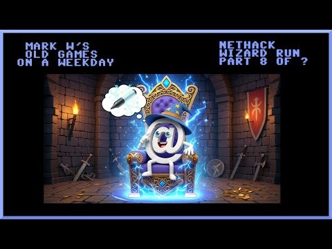 NETHACK: Mark W's Wizard Run (Part 8 of ?) LIVE on Mark W's Old Games on a Weekday