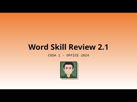 COSA 1: Word Skill Review 2-1 (SIMnet 2024)