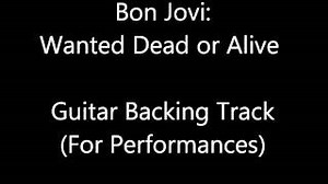 Bon Jovi: Wanted Dead Or Alive Chords Guitar Backing Track - ChordU