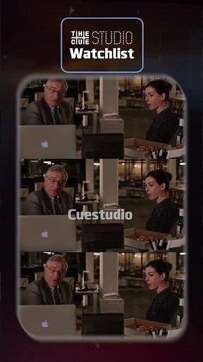 Watchlist : The Intern (2015) | Nancy Meyers | Robert De Niro | Anne Hathaway | Cue Studio