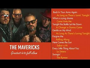 The Mavericks Greatest Hits Playlist- Best Of the Mavericks Collection