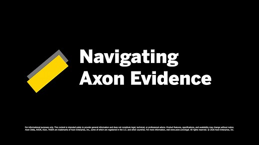 Navigating Axon Evidence