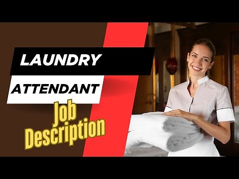 Job description of Laundry Attendant - Roles, Responsibilities & Skills