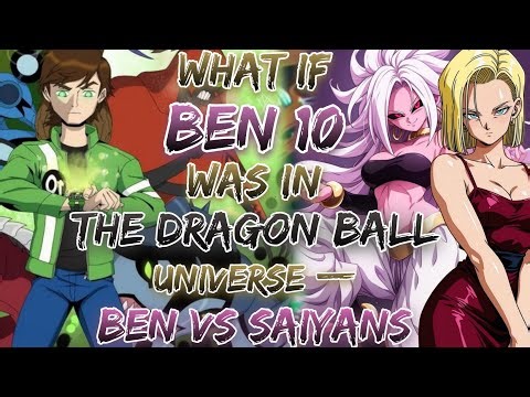 What If Ben 10 Was In The Dragon Ball Universe — Ben vs Saiyans
