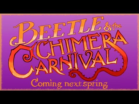 Beetle and the Chimera Carnival Trailer