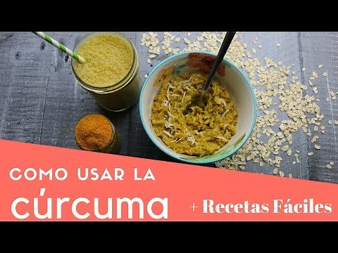 Cómo Usar La Cúrcuma | + 2 Recetas Super Fáciles de Hacer