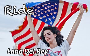 Lana Del Rey - Ride (Official Music Video)