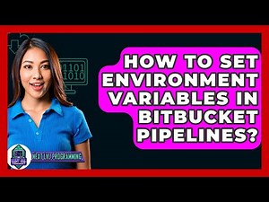 How To Set Environment Variables In Bitbucket Pipelines? - Next LVL Programming