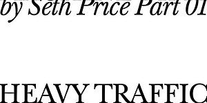 NM x Heavy Traffic: Seth Price, "Machine Time" (Part 1)