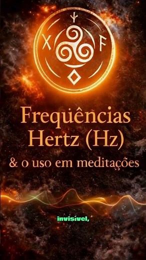 Frequências Hertz (Hz) e o uso em meditações