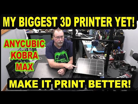 Anycubic Kobra Max - Improve Printing
