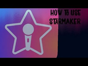 How To use Starmaker