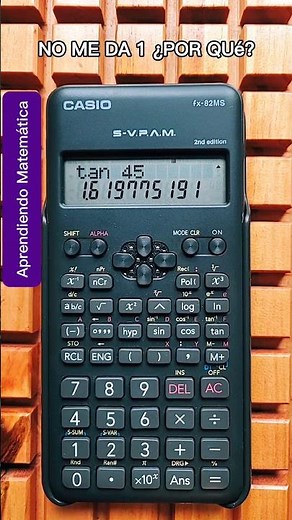 Tangent of 45° = 1.62? 😱 Correct configuration of the Casio fx-82MS scientific calculator