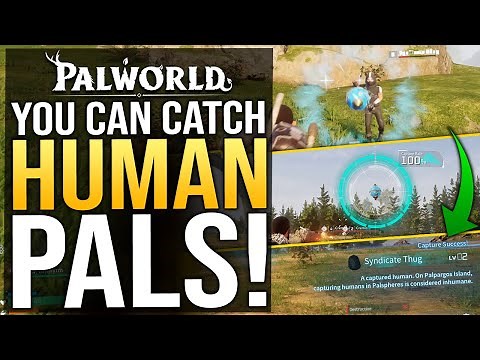 Palworld - How To Catch HUMANS! - Yeah, you can catch human pals..