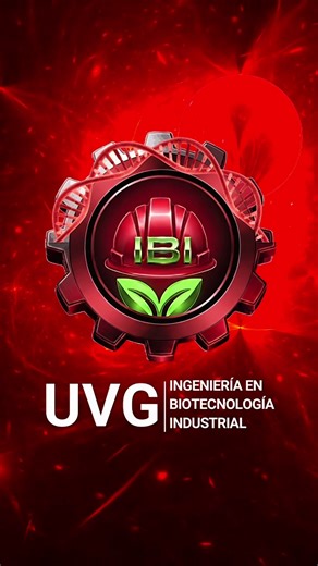 Ingeniería en Biotecnología Industrial en la UVG