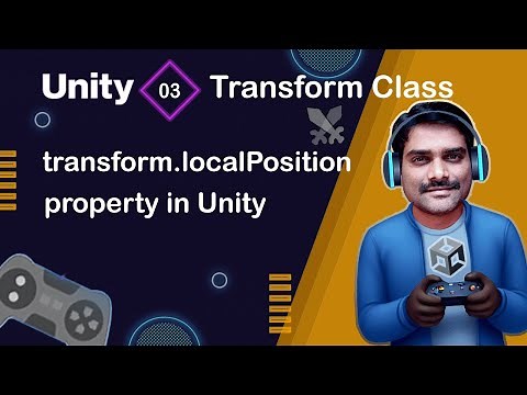 transform.localPosition Property in Unity - Unity Scripting API Transform Tutorial 03 🚀