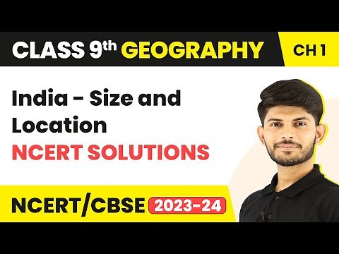 NCERT Solutions | India - Size And Location | Class 9 Geography