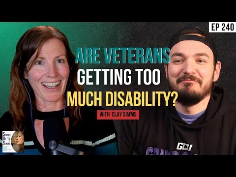Are Veterans Getting too much Disability? with Clay Simms | S.O.S. #240